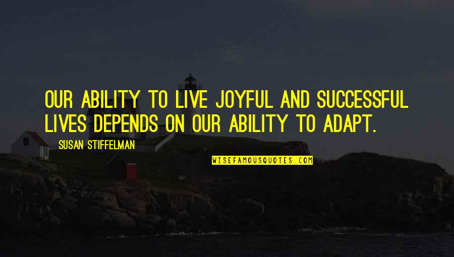 Acordada 12 2020 Quotes By Susan Stiffelman: our ability to live joyful and successful lives