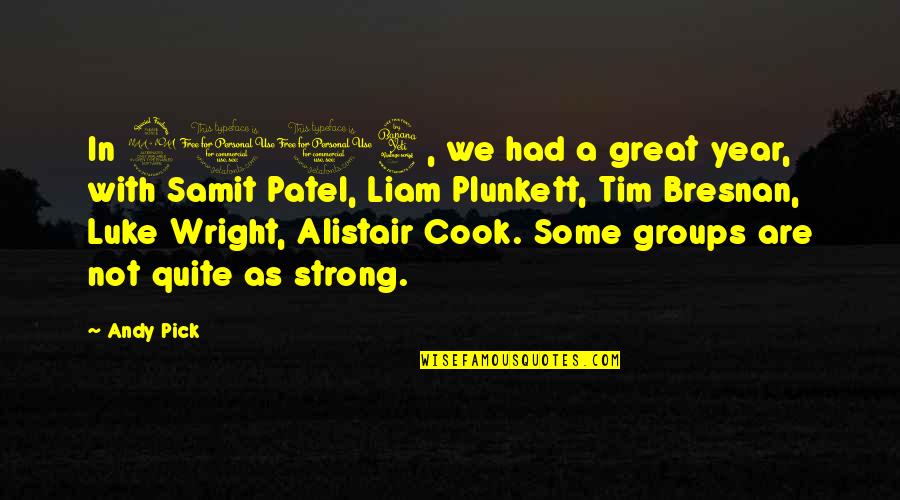 Acordis Acetate Quotes By Andy Pick: In 2004, we had a great year, with Acordis Acetate Quotes By Andy Pick: In 2004, we had a great year, with
