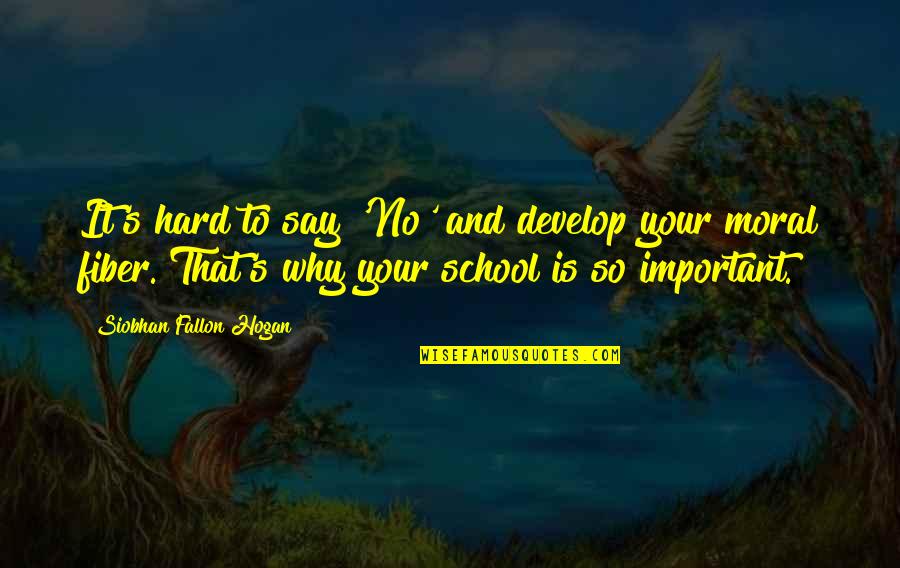 Acosadora Quotes By Siobhan Fallon Hogan: It's hard to say 'No' and develop your Acosadora Quotes By Siobhan Fallon Hogan: It's hard to say 'No' and develop your