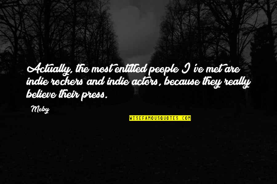 Acostada Meme Quotes By Moby: Actually, the most entitled people I've met are Acostada Meme Quotes By Moby: Actually, the most entitled people I've met are