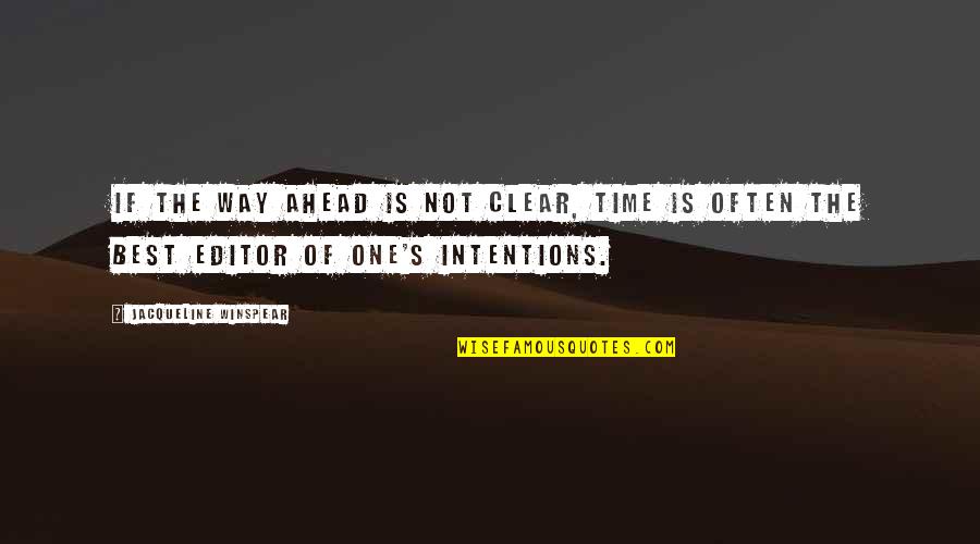 Acouphenes Intermittentes Quotes By Jacqueline Winspear: If the way ahead is not clear, time Acouphenes Intermittentes Quotes By Jacqueline Winspear: If the way ahead is not clear, time