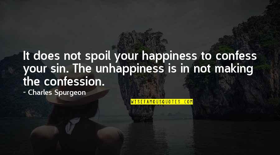 Acoustic Ceiling Removal Quotes By Charles Spurgeon: It does not spoil your happiness to confess