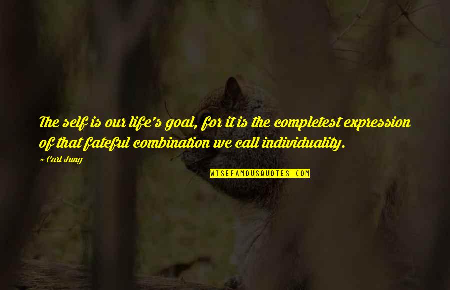 Acquiescing Pronounce Quotes By Carl Jung: The self is our life's goal, for it
