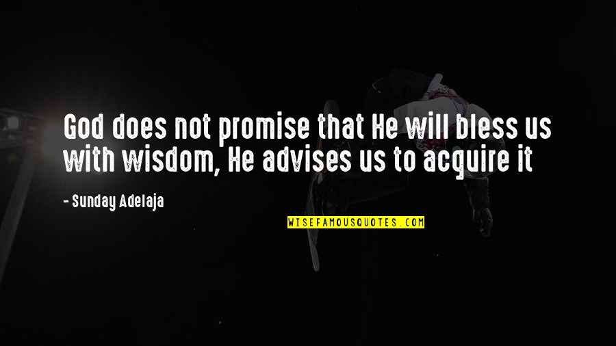 Acquire Quotes By Sunday Adelaja: God does not promise that He will bless