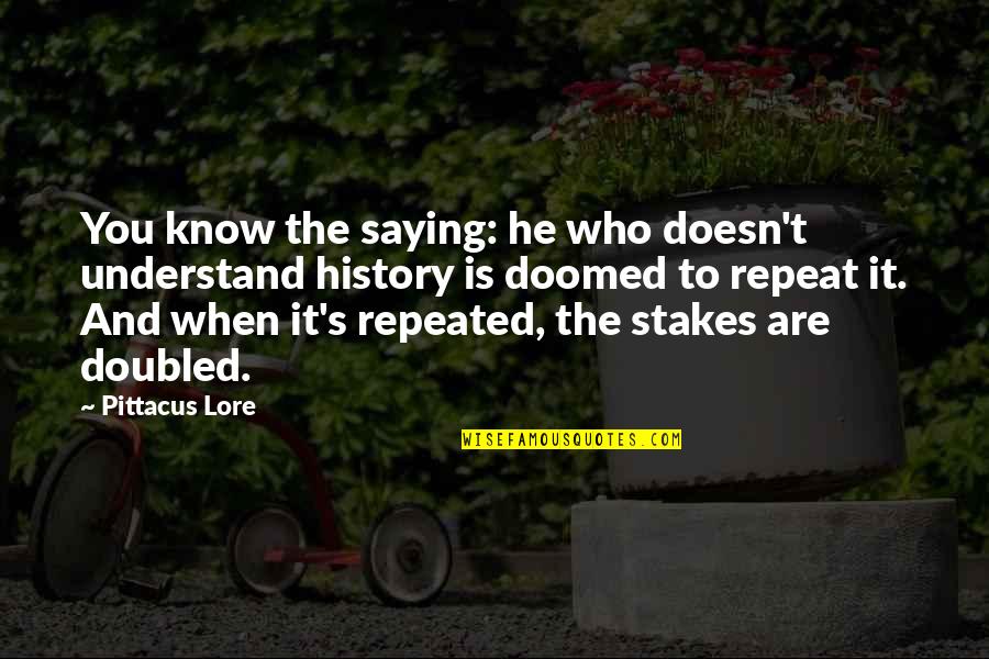 Acquises Quotes By Pittacus Lore: You know the saying: he who doesn't understand Acquises Quotes By Pittacus Lore: You know the saying: he who doesn't understand
