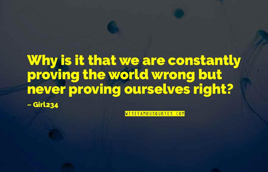 Acquity Quotes By Girl234: Why is it that we are constantly proving