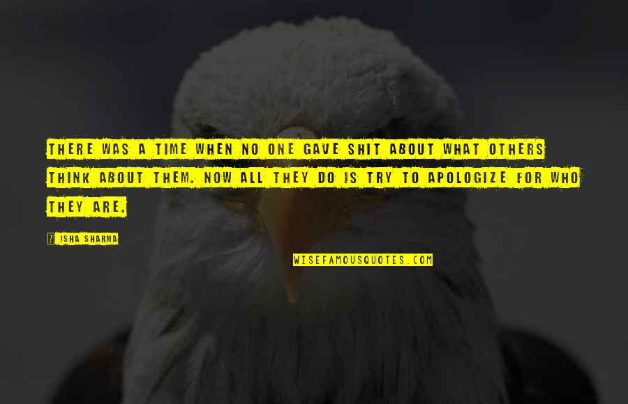 Acratex Quotes By Isha Sharma: There was a time when no one gave Acratex Quotes By Isha Sharma: There was a time when no one gave