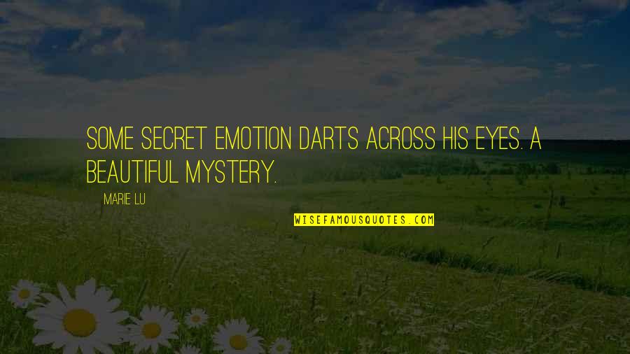 Across Quotes By Marie Lu: Some secret emotion darts across his eyes. A