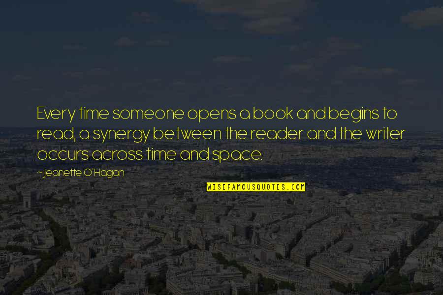 Across Time Quotes By Jeanette O'Hagan: Every time someone opens a book and begins