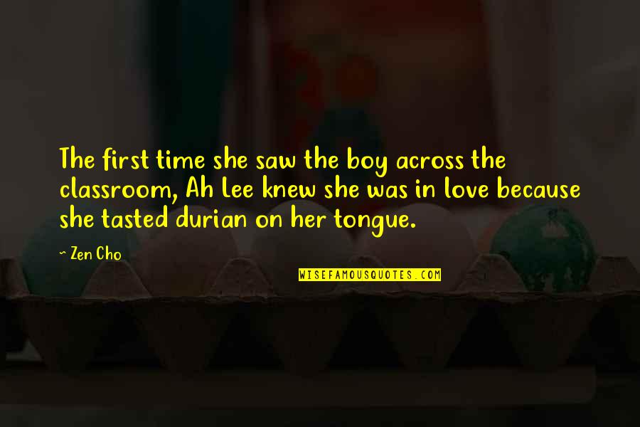Across Time Quotes By Zen Cho: The first time she saw the boy across