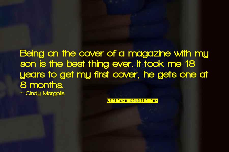 Act Like A Girl Quotes By Cindy Margolis: Being on the cover of a magazine with Act Like A Girl Quotes By Cindy Margolis: Being on the cover of a magazine with
