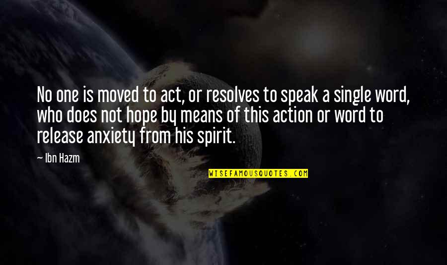 Act Single Quotes By Ibn Hazm: No one is moved to act, or resolves