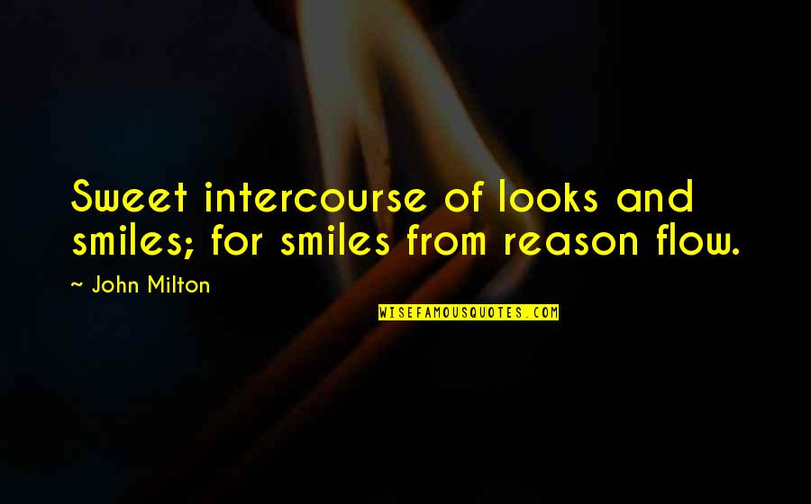 Actavis Quotes By John Milton: Sweet intercourse of looks and smiles; for smiles