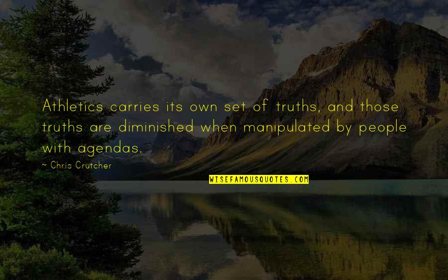 Acting Together Quotes By Chris Crutcher: Athletics carries its own set of truths, and Acting Together Quotes By Chris Crutcher: Athletics carries its own set of truths, and
