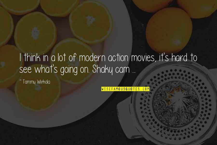 Action Action Movies Quotes By Tommy Wirkola: I think in a lot of modern action
