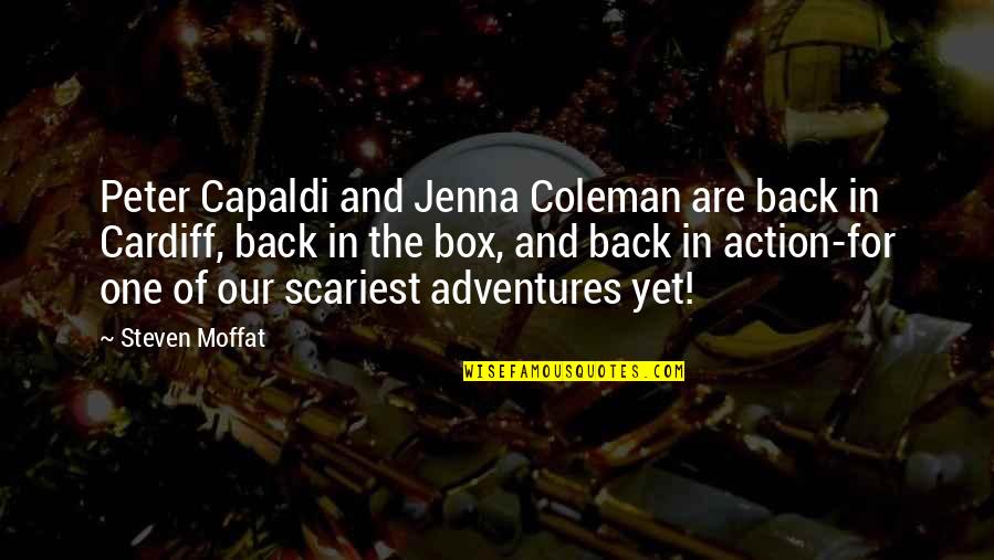 Action And Adventure Quotes By Steven Moffat: Peter Capaldi and Jenna Coleman are back in