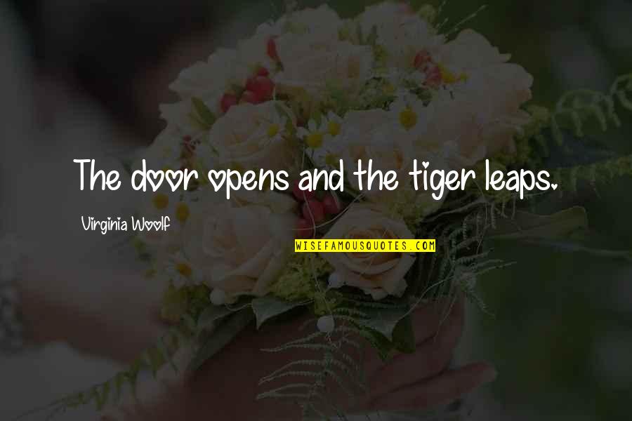 Action Figure Quotes By Virginia Woolf: The door opens and the tiger leaps.