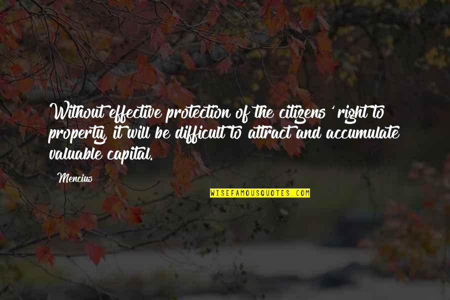 Action Orientation Quotes By Mencius: Without effective protection of the citizens' right to