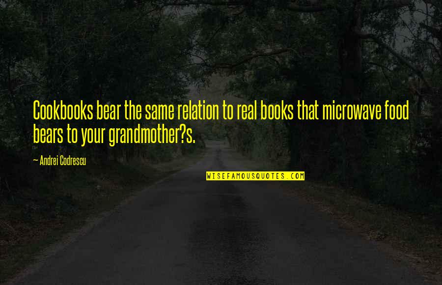 Activamente Sinonimo Quotes By Andrei Codrescu: Cookbooks bear the same relation to real books Activamente Sinonimo Quotes By Andrei Codrescu: Cookbooks bear the same relation to real books