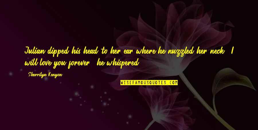 Activitate De Protrombina Quotes By Sherrilyn Kenyon: Julian dipped his head to her ear where Activitate De Protrombina Quotes By Sherrilyn Kenyon: Julian dipped his head to her ear where