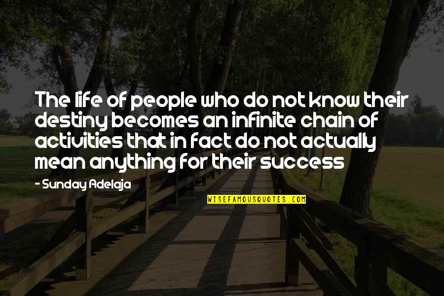 Activities Quotes By Sunday Adelaja: The life of people who do not know