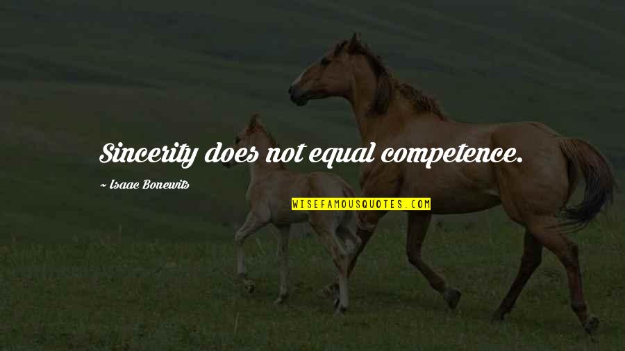 Activity Itech Quotes By Isaac Bonewits: Sincerity does not equal competence.
