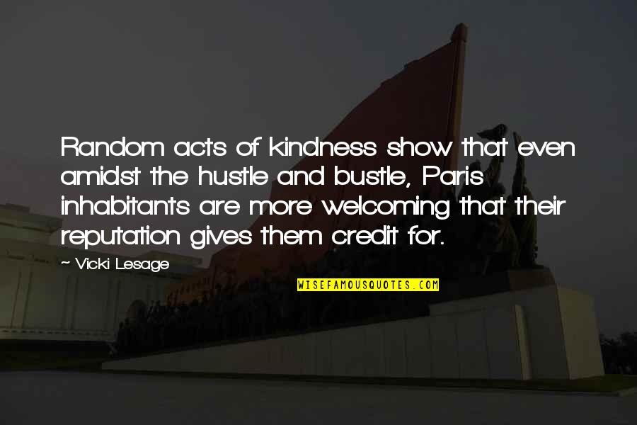 Acts Of Kindness Quotes By Vicki Lesage: Random acts of kindness show that even amidst