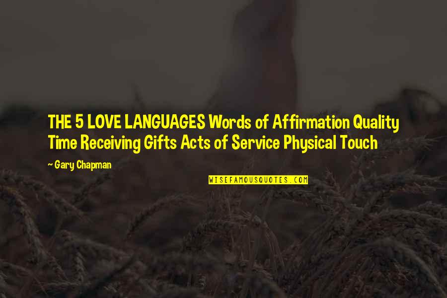 Acts Of Love Quotes By Gary Chapman: THE 5 LOVE LANGUAGES Words of Affirmation Quality