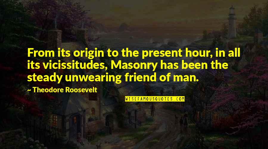 Actuando El Quotes By Theodore Roosevelt: From its origin to the present hour, in Actuando El Quotes By Theodore Roosevelt: From its origin to the present hour, in