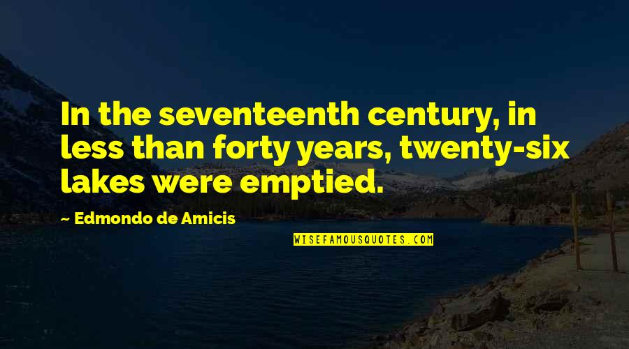Actuellement French Quotes By Edmondo De Amicis: In the seventeenth century, in less than forty