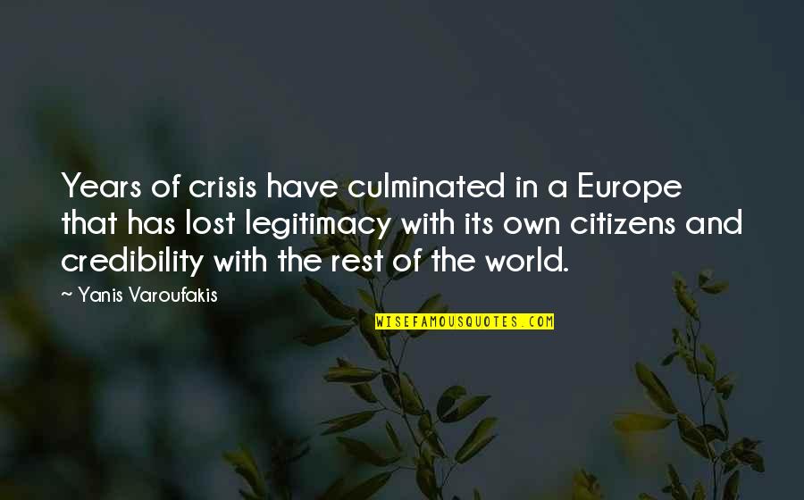 Acuesta In English Quotes By Yanis Varoufakis: Years of crisis have culminated in a Europe