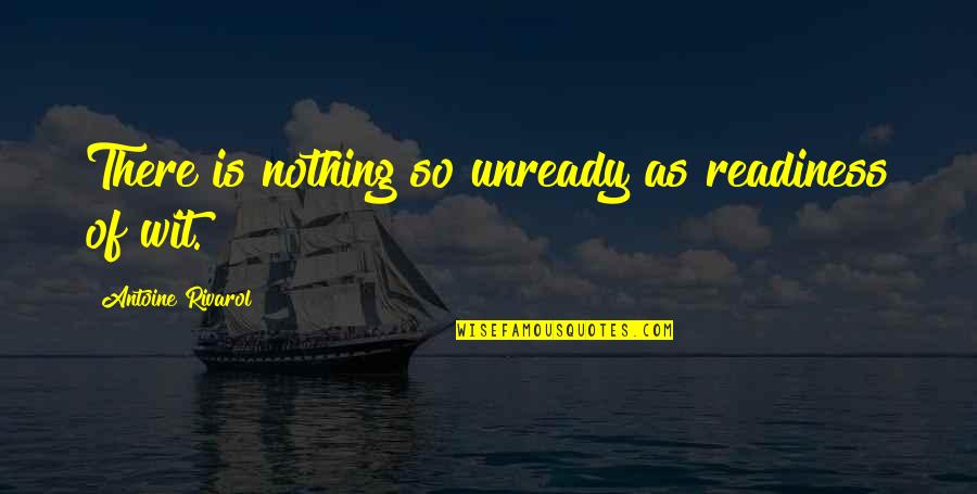 Acumulacion Por Quotes By Antoine Rivarol: There is nothing so unready as readiness of Acumulacion Por Quotes By Antoine Rivarol: There is nothing so unready as readiness of