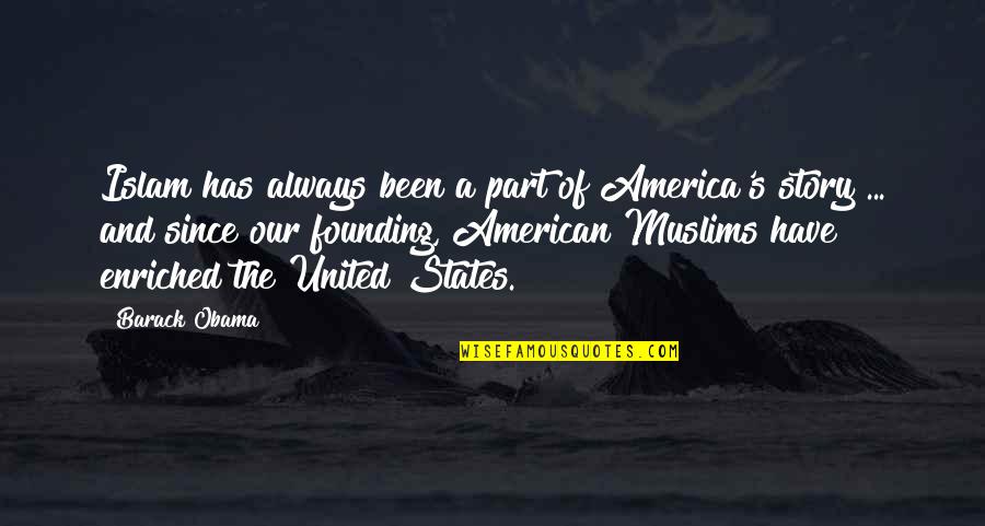 Acutomo Quotes By Barack Obama: Islam has always been a part of America's