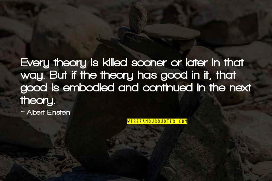 Acy Stock Quote Quotes By Albert Einstein: Every theory is killed sooner or later in Acy Stock Quote Quotes By Albert Einstein: Every theory is killed sooner or later in