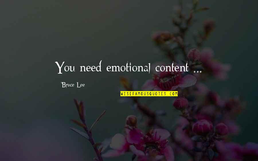 Ad Bullion Quotes By Bruce Lee: You need emotional content ...