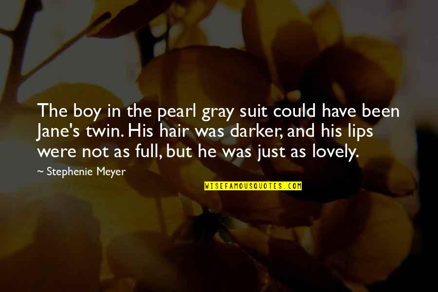 Adada Hayatta Quotes By Stephenie Meyer: The boy in the pearl gray suit could Adada Hayatta Quotes By Stephenie Meyer: The boy in the pearl gray suit could