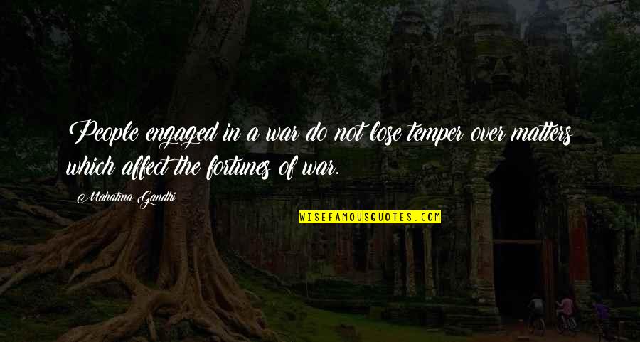 Adalbert Quotes By Mahatma Gandhi: People engaged in a war do not lose