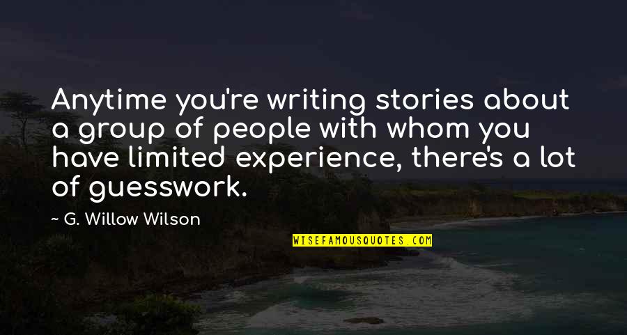 Adam Banjo Quotes By G. Willow Wilson: Anytime you're writing stories about a group of