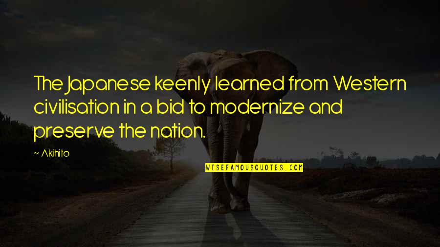 Adam Gadahn Quotes By Akihito: The Japanese keenly learned from Western civilisation in