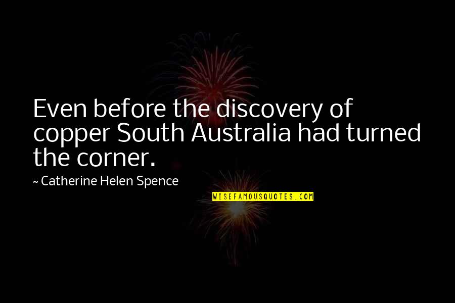 Adam Lazzara Quotes By Catherine Helen Spence: Even before the discovery of copper South Australia