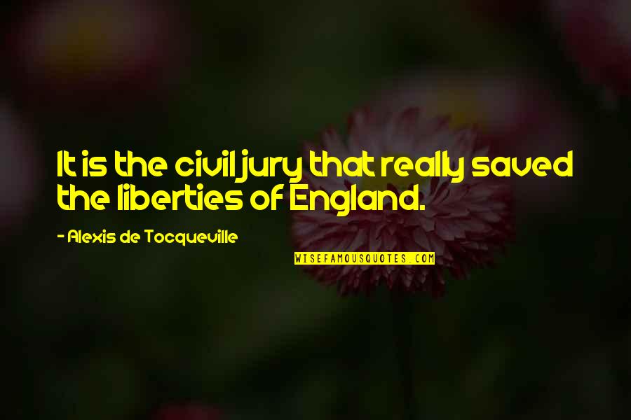 Adam Ted Dekker Quotes By Alexis De Tocqueville: It is the civil jury that really saved