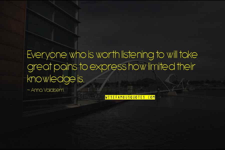 Adam Ted Dekker Quotes By Anna Valdiserri: Everyone who is worth listening to will take
