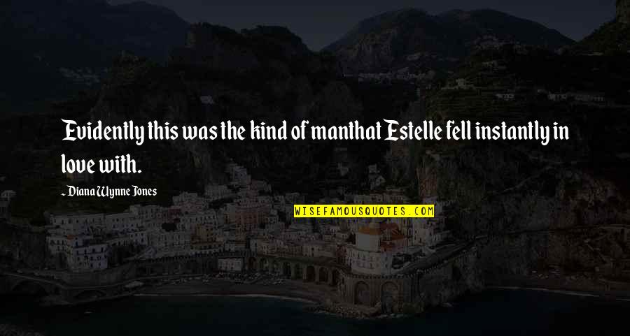 Adamantite Powder Quotes By Diana Wynne Jones: Evidently this was the kind of manthat Estelle