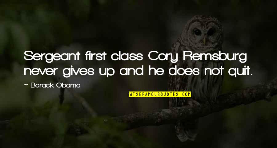 Adamari Quotes By Barack Obama: Sergeant first class Cory Remsburg never gives up