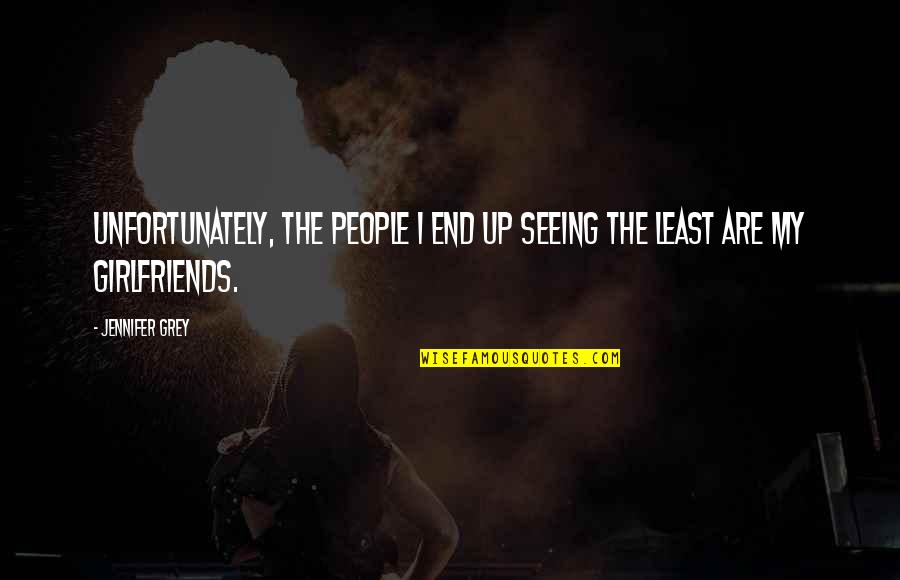 Adamec Hd Quotes By Jennifer Grey: Unfortunately, the people I end up seeing the