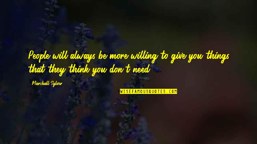 Adamo Day Spa Quotes By Marshall Sylver: People will always be more willing to give