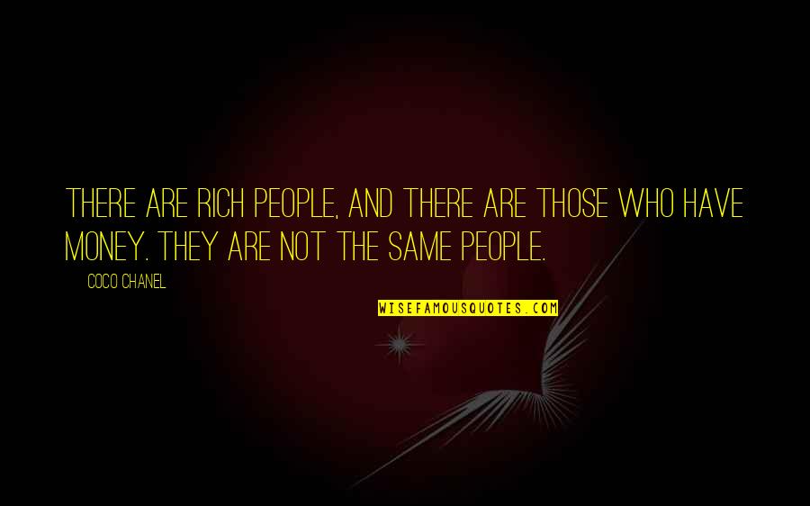 Adamyan Yura Quotes By Coco Chanel: There are rich people, and there are those