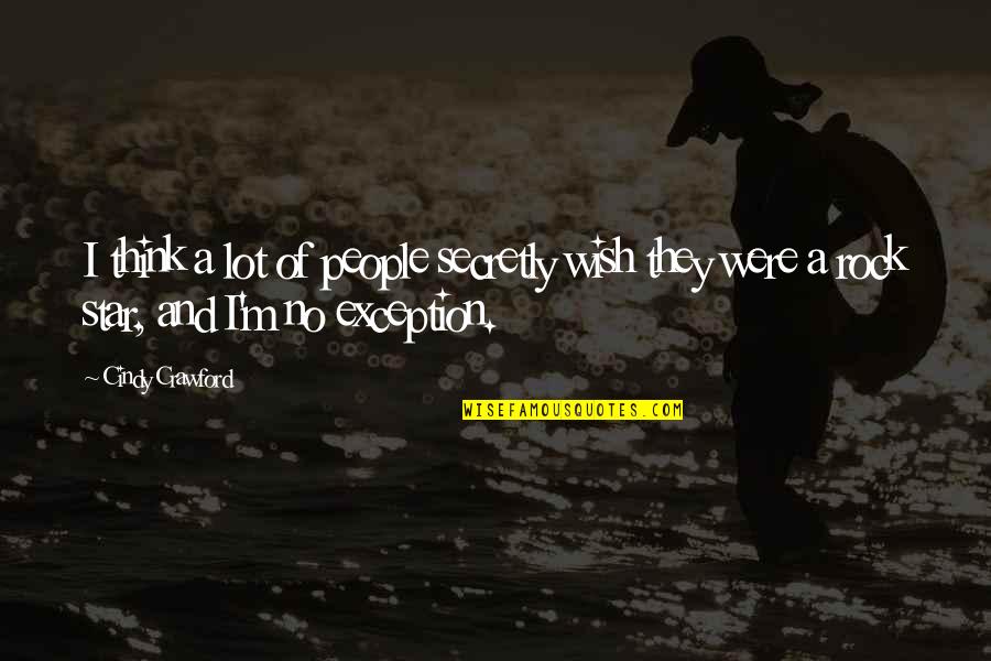 Adaora Umeoji Quotes By Cindy Crawford: I think a lot of people secretly wish