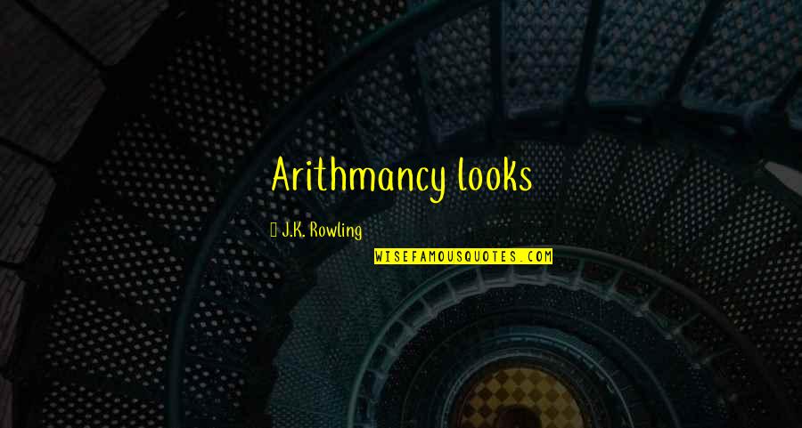 Adaora Umeoji Quotes By J.K. Rowling: Arithmancy looks