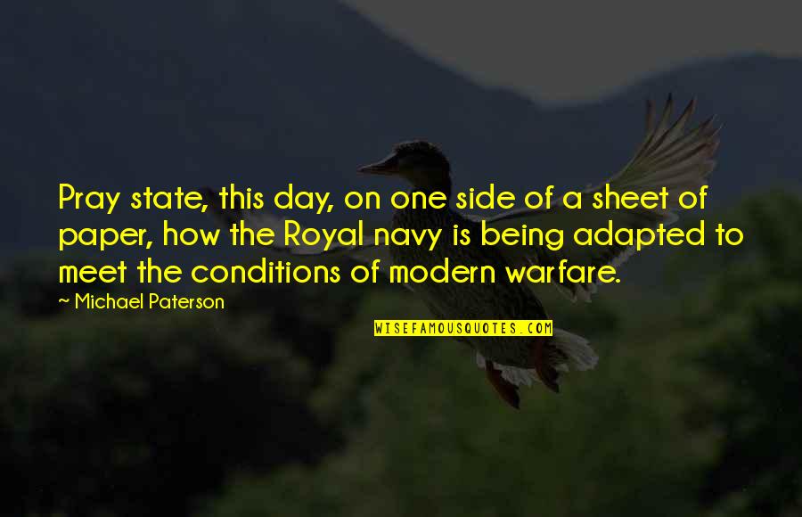 Adapted Quotes By Michael Paterson: Pray state, this day, on one side of Adapted Quotes By Michael Paterson: Pray state, this day, on one side of